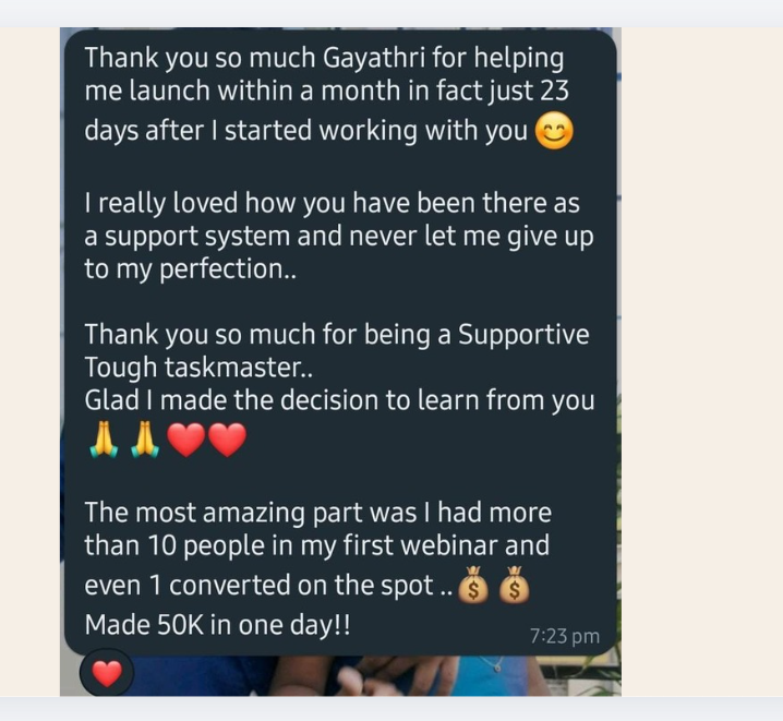 Participant message: launched in 23 days, over 10 people in her first webinar and made 50K in one day